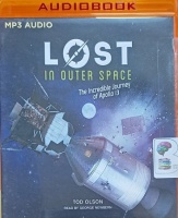Lost in Outer Space written by Tod Olson performed by George Newbern on MP3 CD (Unabridged)